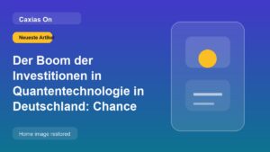Der Boom der Investitionen in Quantentechnologie in Deutschland: Chance oder Risiko?