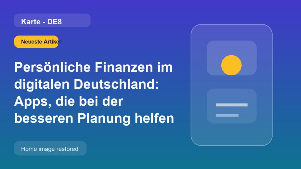 Persönliche Finanzen im digitalen Deutschland: Apps, die bei der besseren Planung helfen