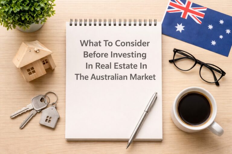 What To Consider Before Investing In Real Estate In The Australian Market