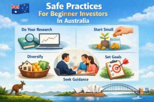 Safe Practices For Beginner Investors In Australia